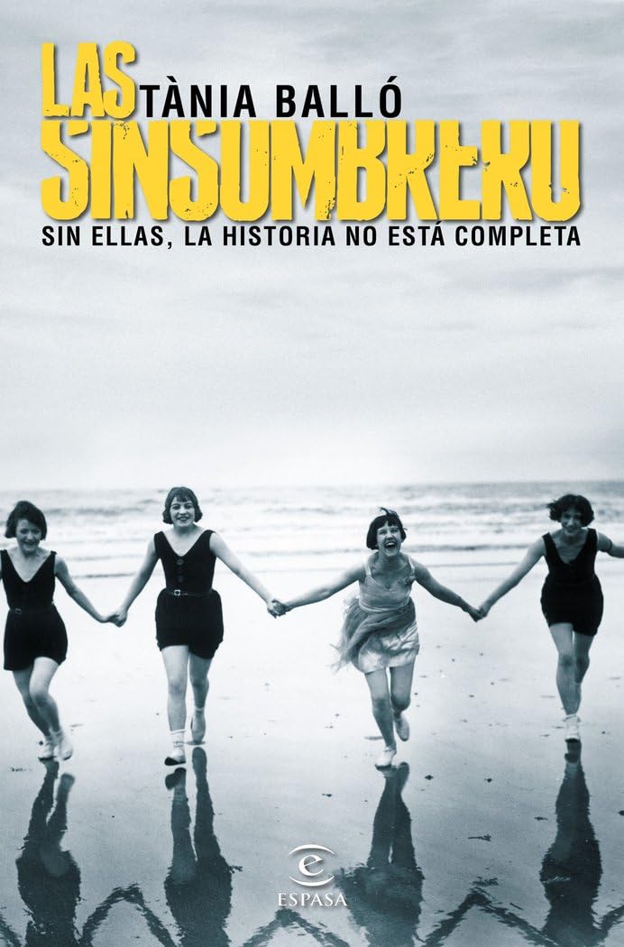 Libro: Las sinsombrero: Sin ellas, la historia no está completa (ESPASA NARRATIVA)