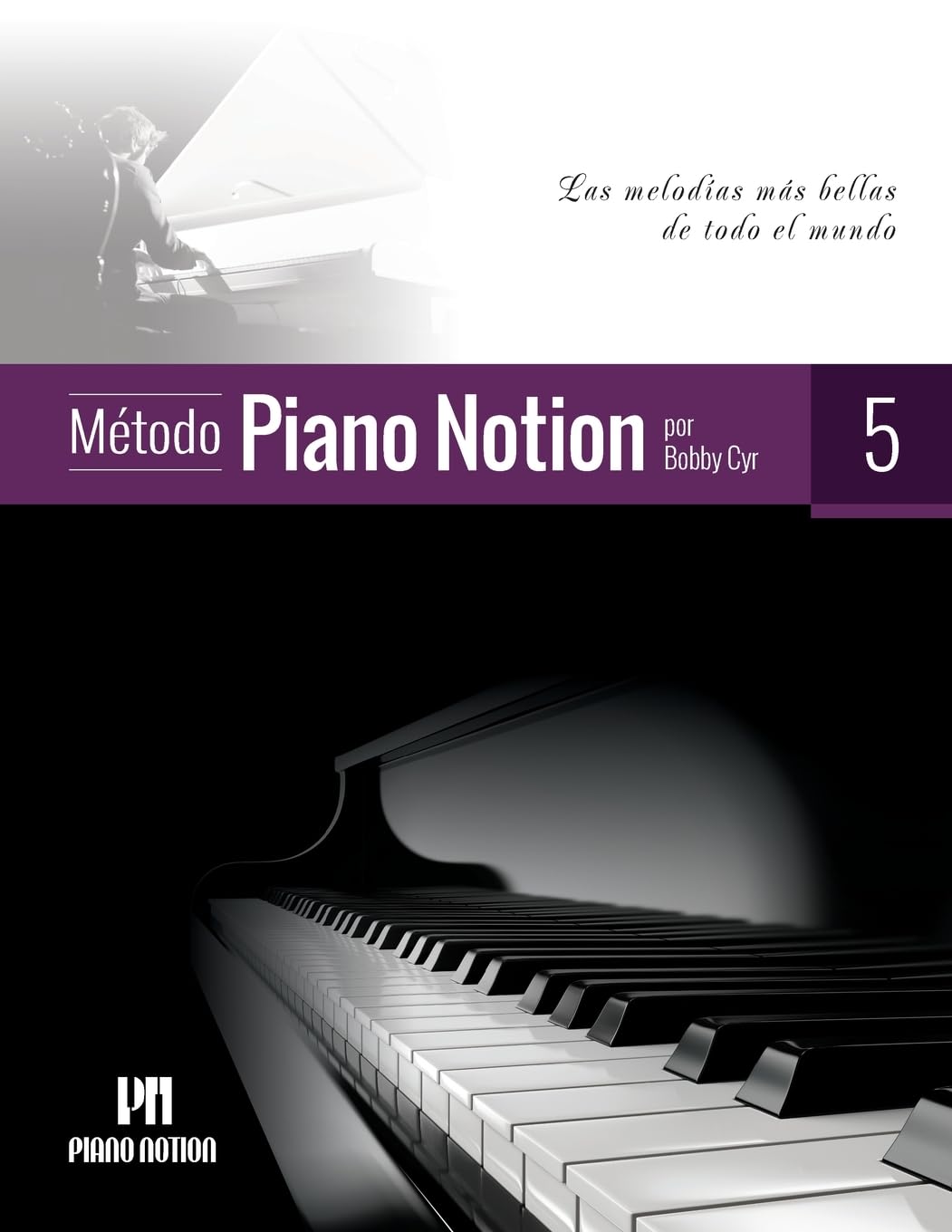 Libro: Método Piano Notion Libro 5: Las melodías más bellas de todo el mundo (Método Piano Notion / Español)