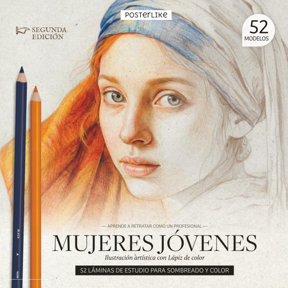 Libro: Aprende a retratar como un profesional mujeres jóvenes. Ilustración artística con Lápiz de color: Técnicas y Secretos para Capturar la Esencia de la Juventud Femenina (Retratos Artísticos)