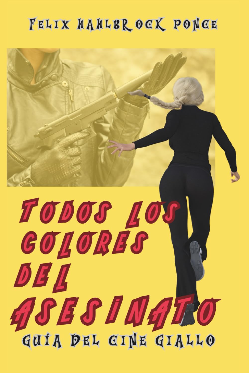 Libro: Todos los colores del asesinato: Guía del cine giallo