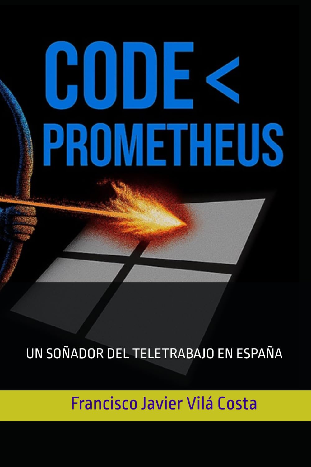 Libro: CODE < PROMETHEUS: UN SOÑADOR DEL TELETRABAJO EN ESPAÑA (Spanish Edition)
