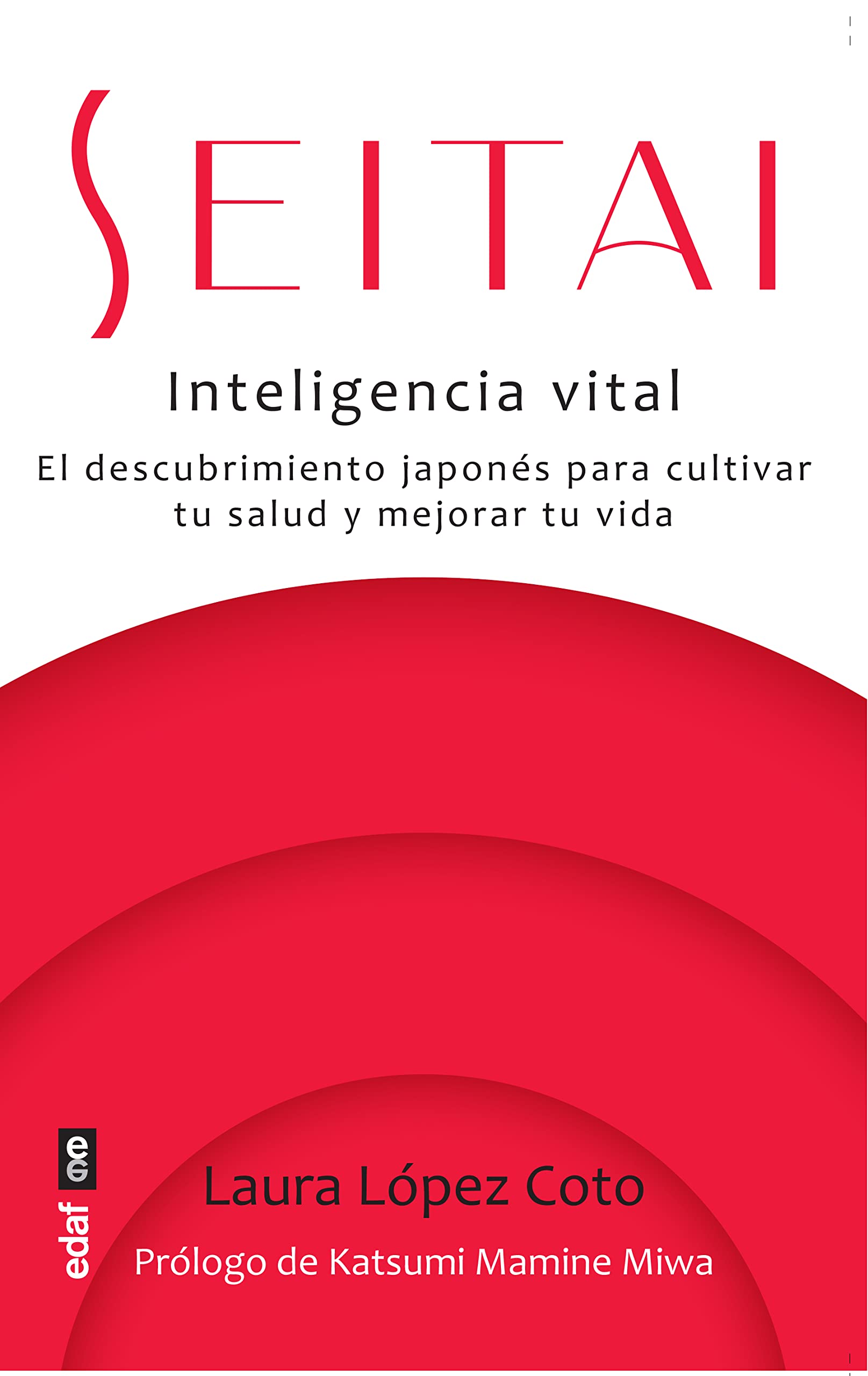 Libro: Seitai.Inteligencia vital (Psicología y autoayuda)