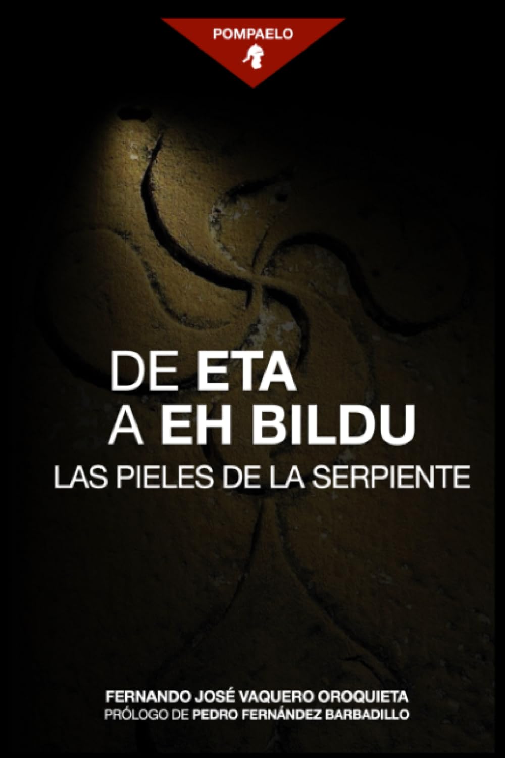 Libro: De ETA a EH Bildu: Las pieles de la serpiente (El nacionalismo vasco en Navarra) (Spanish Edition)