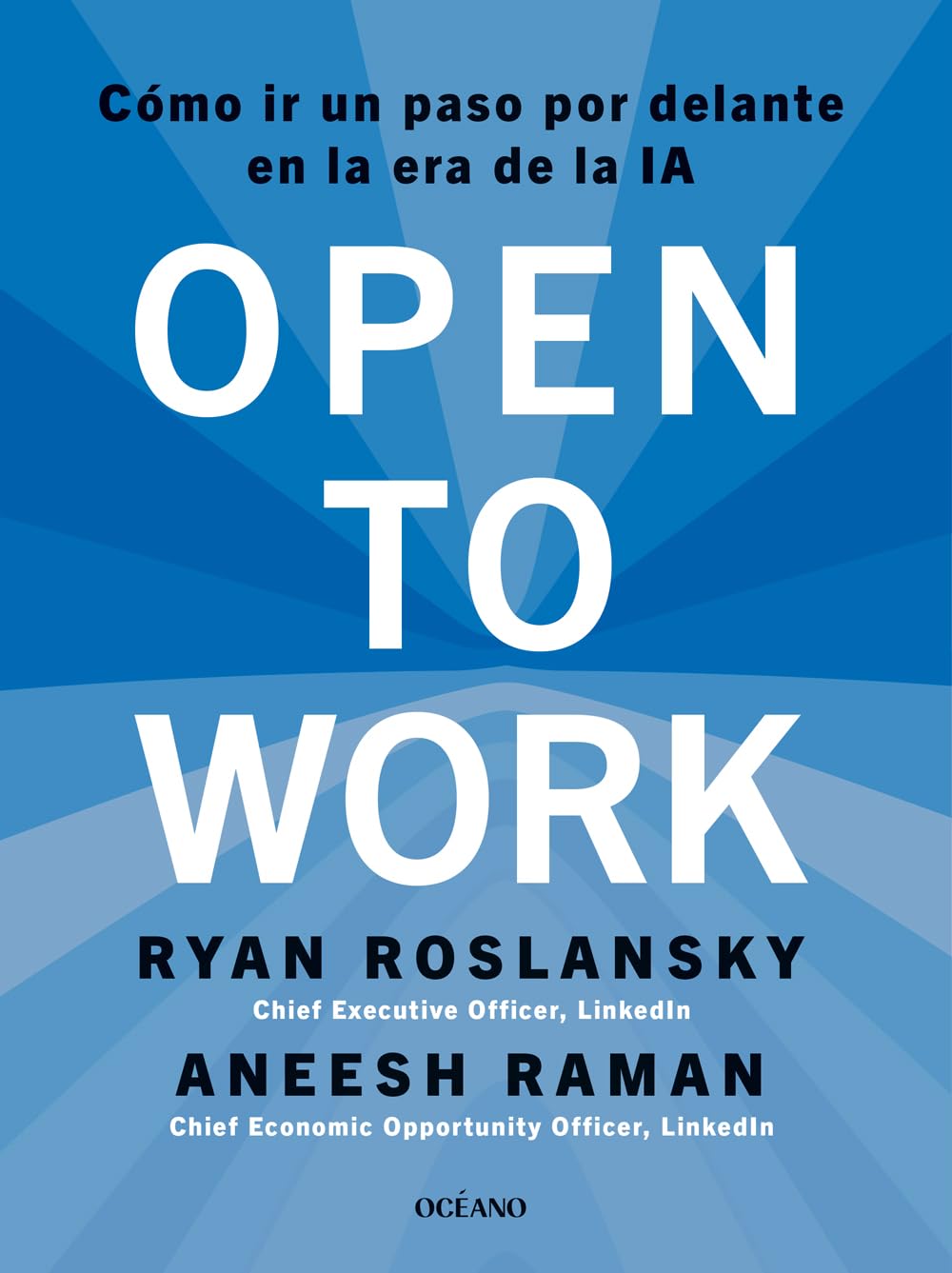 Open to work: Cómo ir un paso adelante en la era de la IA. (Alta definición)