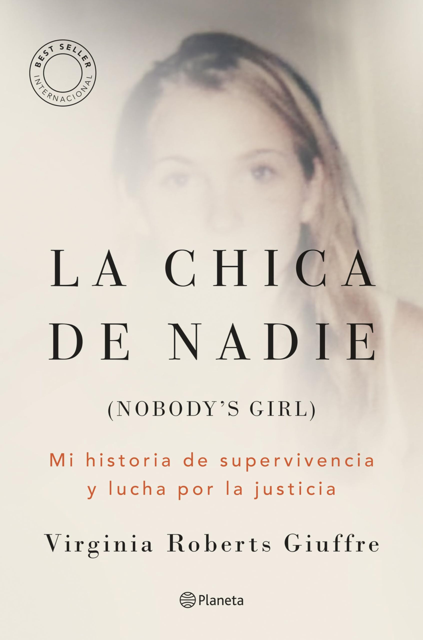 La chica de nadie: Mi historia de supervivencia y lucha por la justicia (No Ficción)