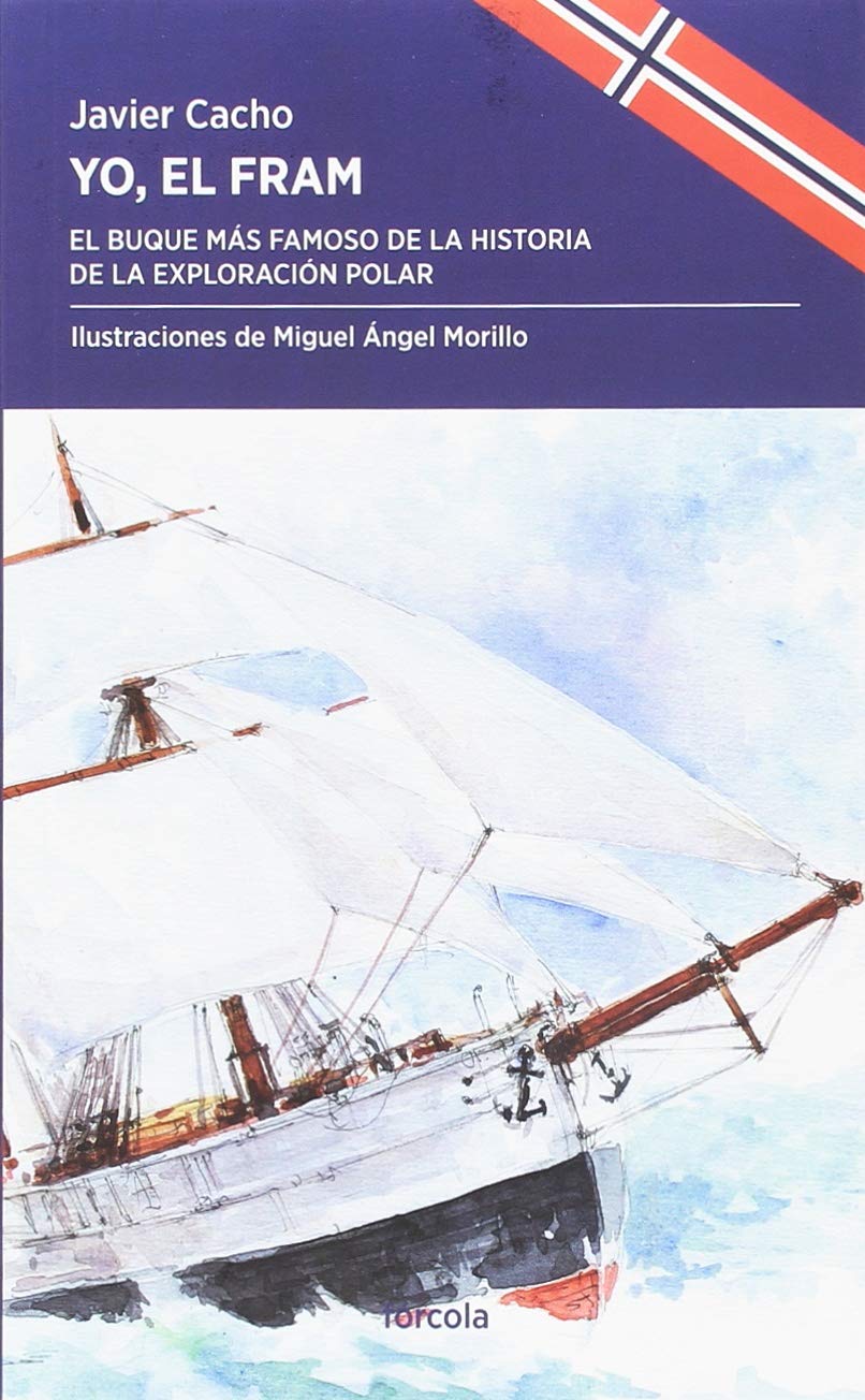 Libro: Yo, el Fram: El buque más famoso de la historia de la exploración polar: 36 (Periplos)
