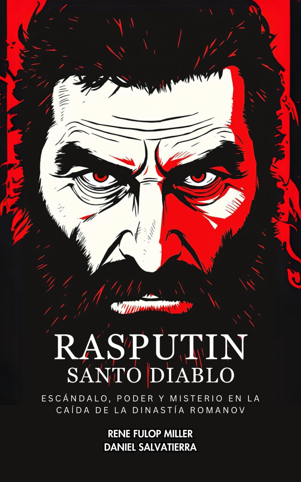 Libro: RASPUTÍN - SANTO DIABLO: Escándalo, poder y misterio en la caída de la dinastía Romanov: La vida, los secretos y la influencia de Rasputín en los últimos días de la Rusia imperial. (Spanish Edition)