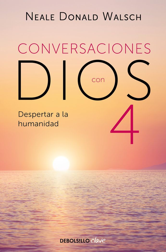 Despertar a la humanidad (Conversaciones con Dios 4) (Clave)
