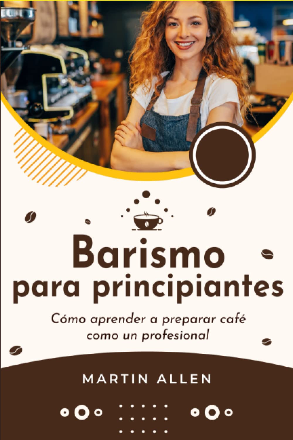Libro: Barismo para principiantes: Cómo aprender a preparar café como un profesional