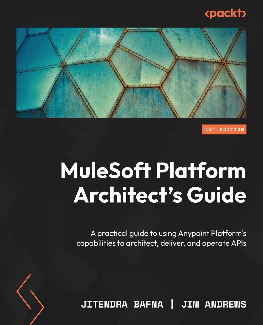 Libro: MuleSoft Platform Architect's Guide: A practical guide to using Anypoint Platform's capabilities to architect, deliver, and operate APIs