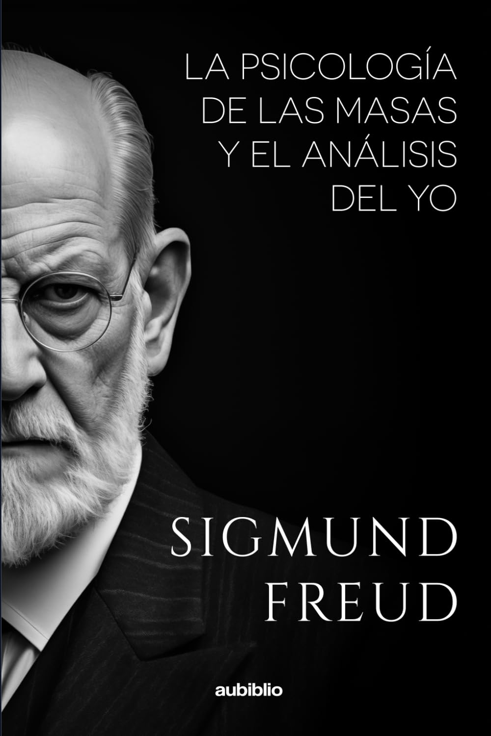 Libro: LA PSICOLOGÍA DE LAS MASAS Y EL ANÁLISIS DEL YO