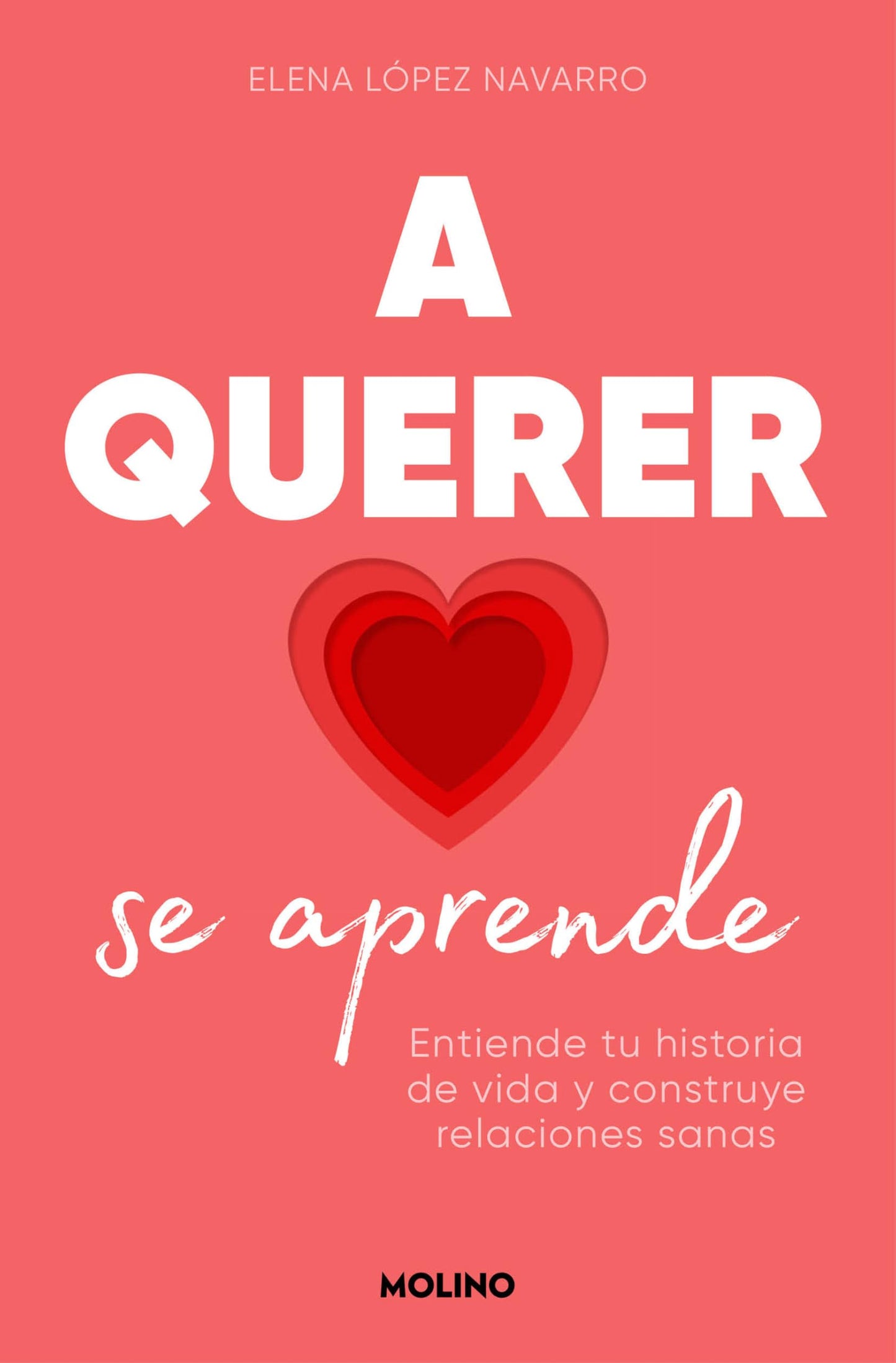 Libro: A querer se aprende: Entiende tu historia de vida y construye relaciones sanas (No ficción crossover)