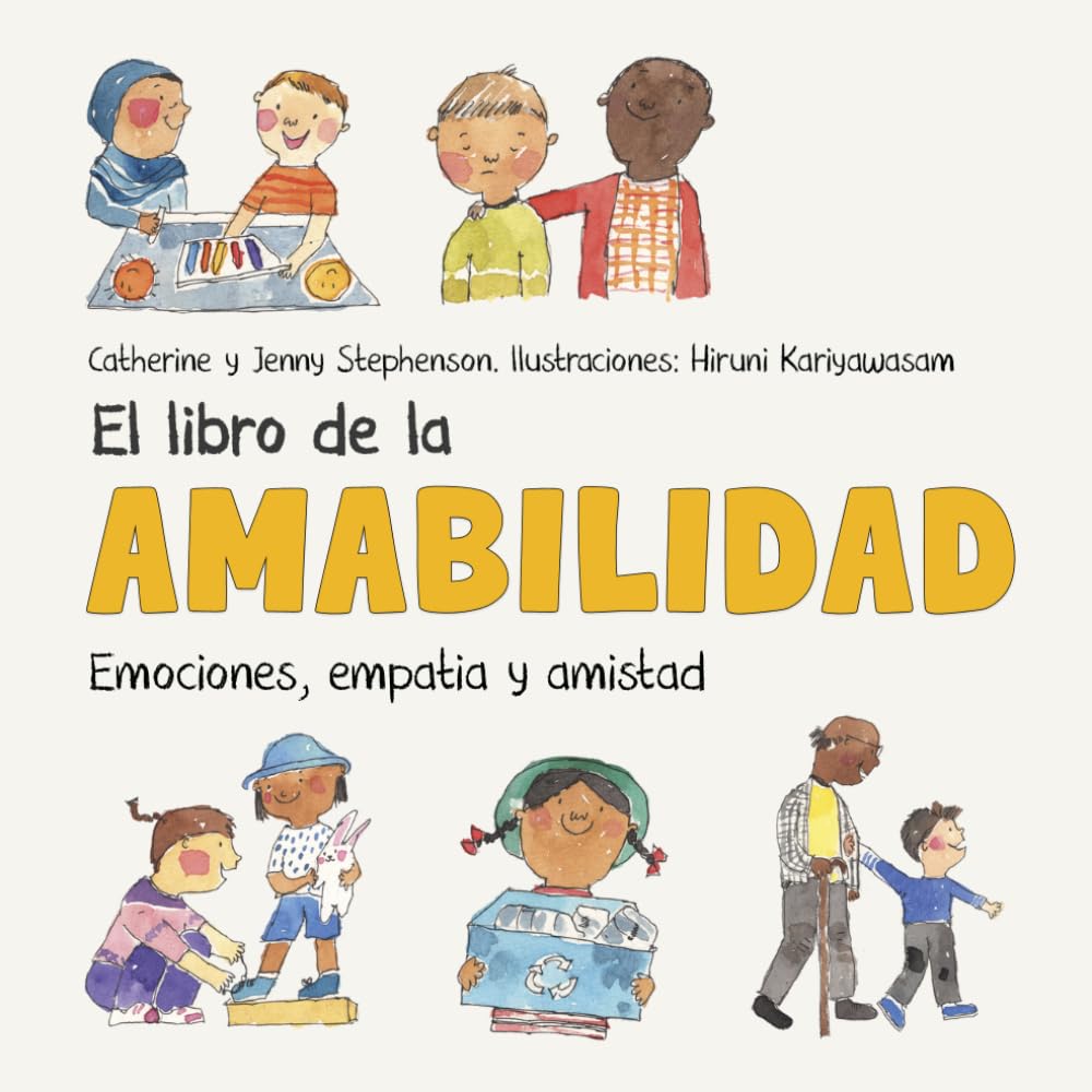 Libro: El libro de la amabilidad: Emociones, empatía y amistad (Libros de aprendizaje socio-emocional)