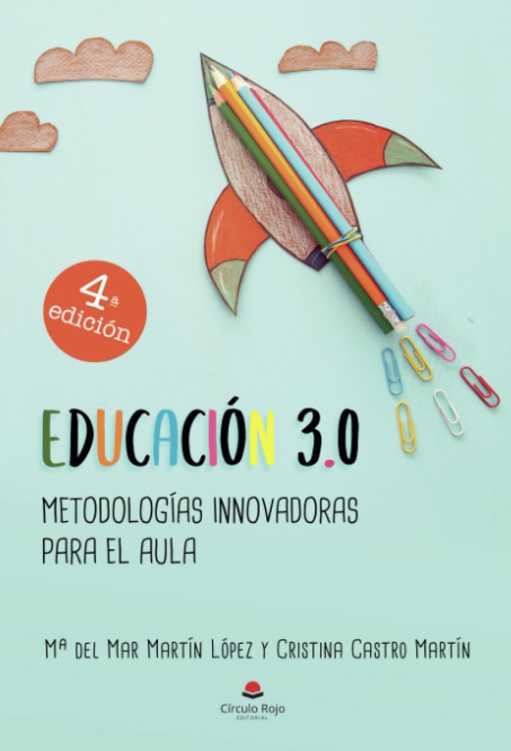 Libro: Educación 3.0: Metodologías innovadoras para el aula (Spanish Edition)