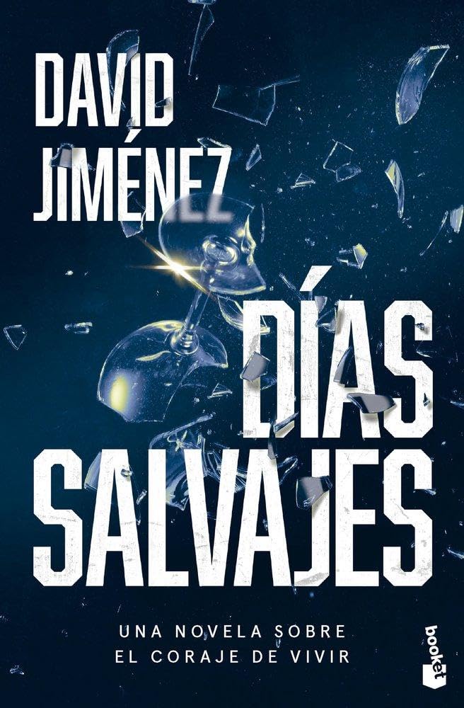Libro: Días salvajes (Novela)