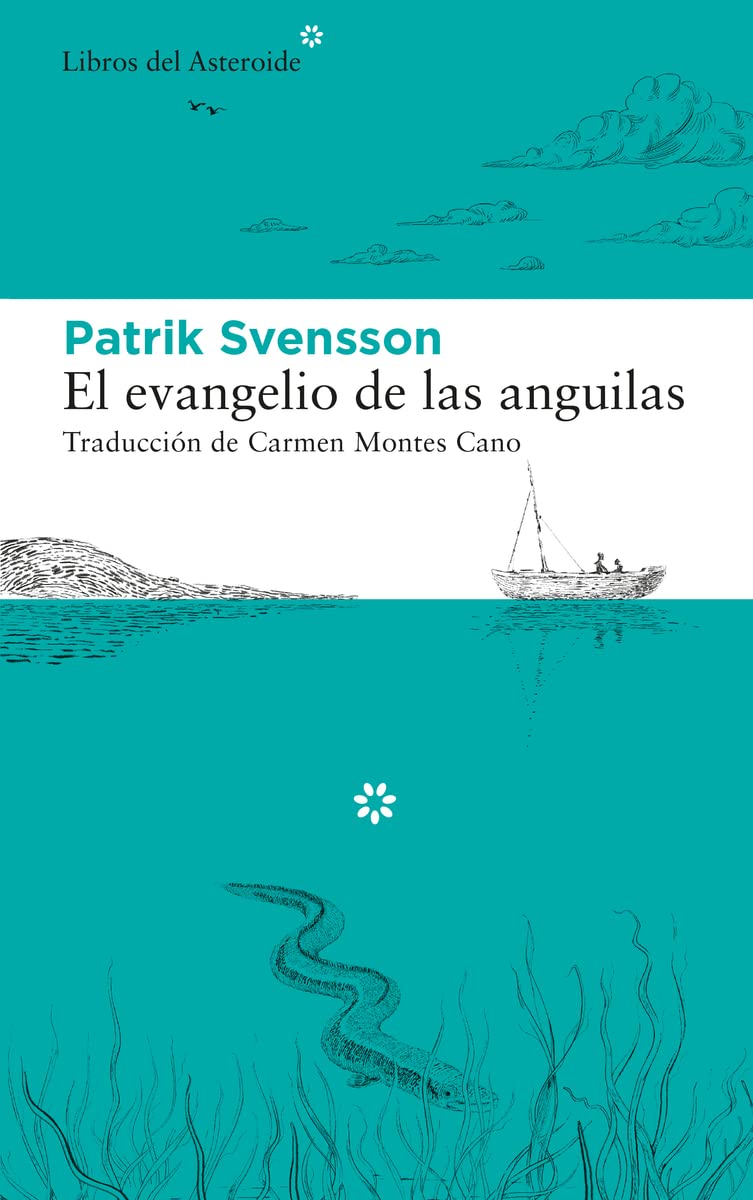 Libro: El evangelio de las anguilas: 244 (Libros del Asteroide)