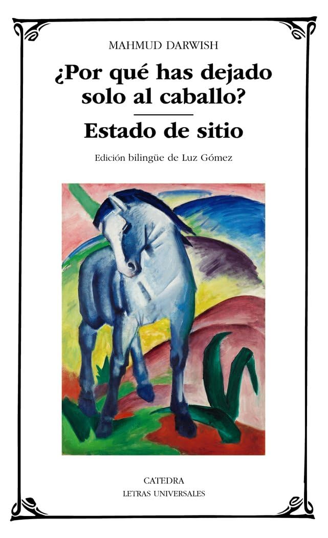 Libro: ¿Por qué has dejado solo al caballo?; Estado de sitio (Letras Universales)