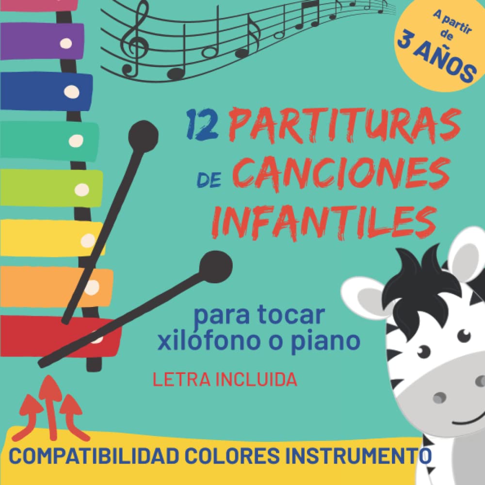 Libro: 12 partituras de canciones infantiles: para Xilófono o Piano - a partir de 3 años - partituras con código de color, nombre de las notas musicales y letra (Spanish Edition)