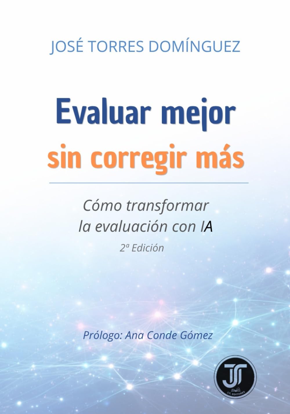 Libro: Evaluar mejor sin corregir más: Cómo transformar la evaluación con IA (Enseñar en tiempos de IA) (Spanish Edition)