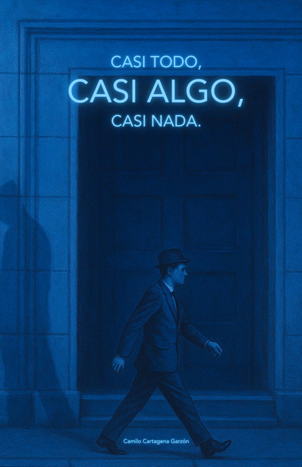 Libro: CASI TODO, CASI ALGO, CASI NADA. (Spanish Edition)