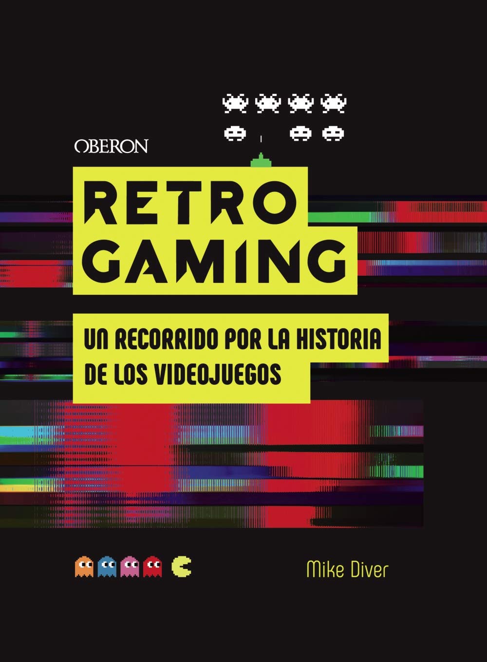 Retro Gaming: Un recorrido por la historia de los videojuegos: De Atari a Zelda (Libros singulares)