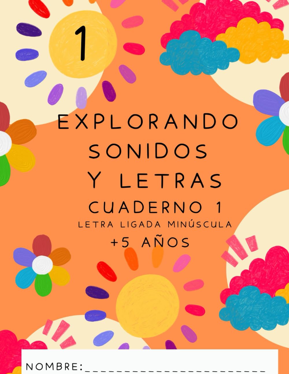 Libro: EXPLORANDO SONIDOS Y LETRAS 1: CUADERNO 1 CONCIENCIA FONOLÓGICA (Spanish Edition)
