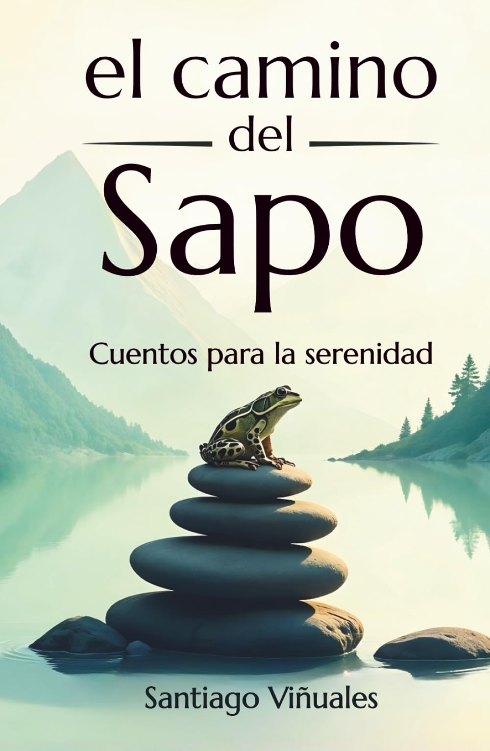 Libro: El camino del sapo: Cuentos para la serenidad (Spanish Edition)