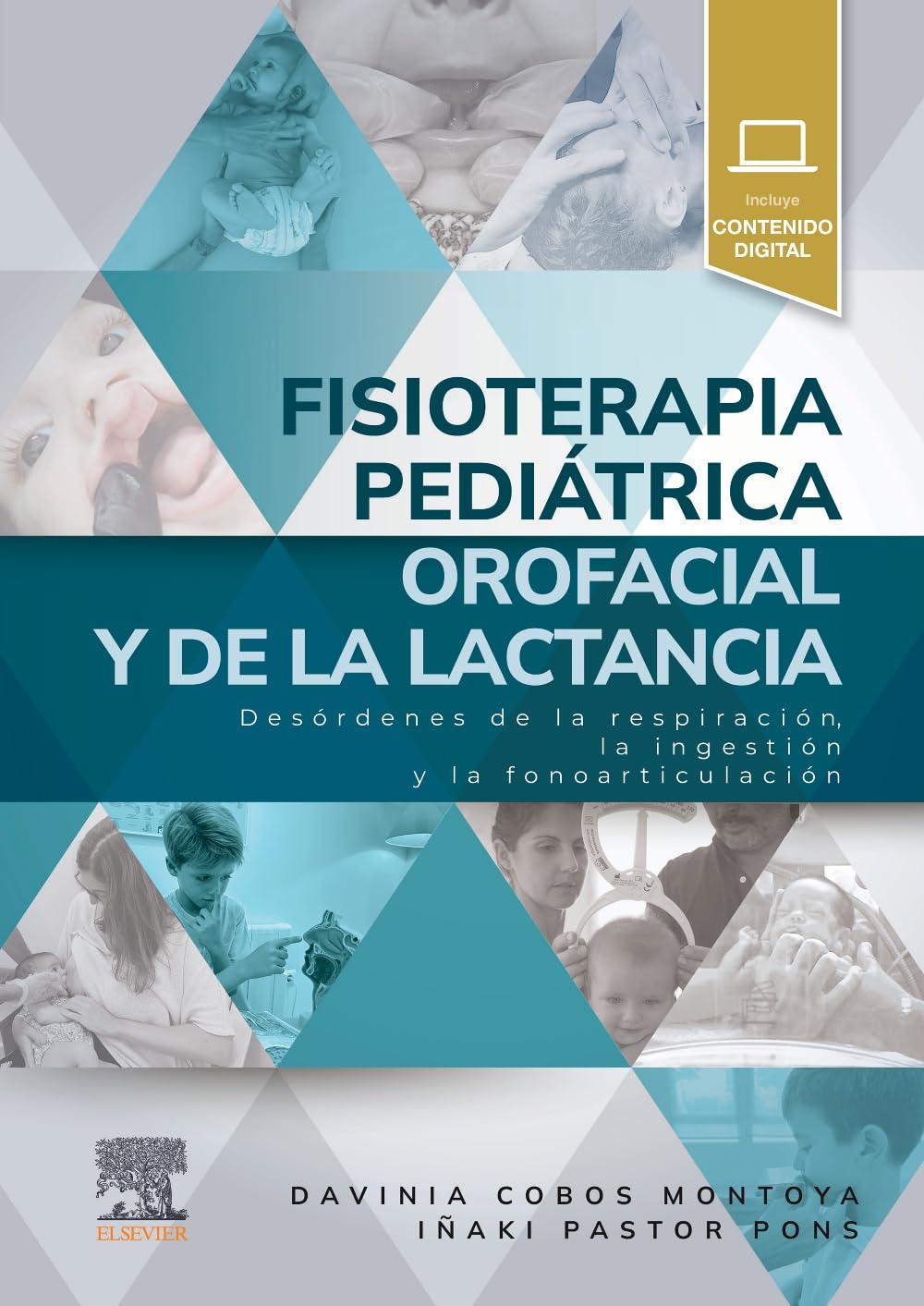 Libro: Fisioterapia pediátrica orofacial y de la lactancia: Desórdenes de la respiración, la ingestión y la fonoarticulación