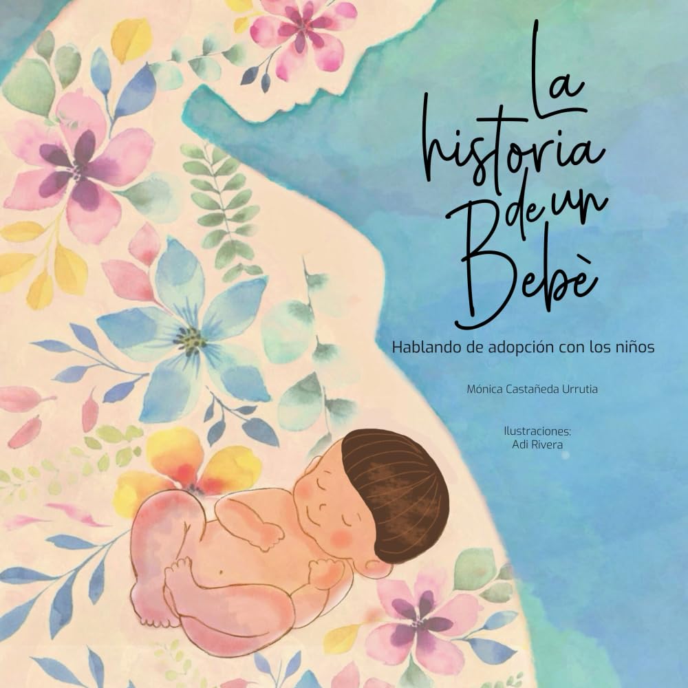 Libro: La historia de un bebé: Hablando de adopción con los niños (Spanish Edition)