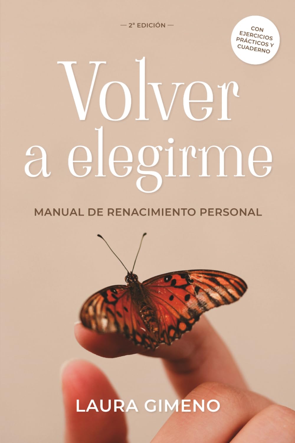Libro: Volver a Elegirme: Manual de Renacimiento Personal Con ejercicios practicos