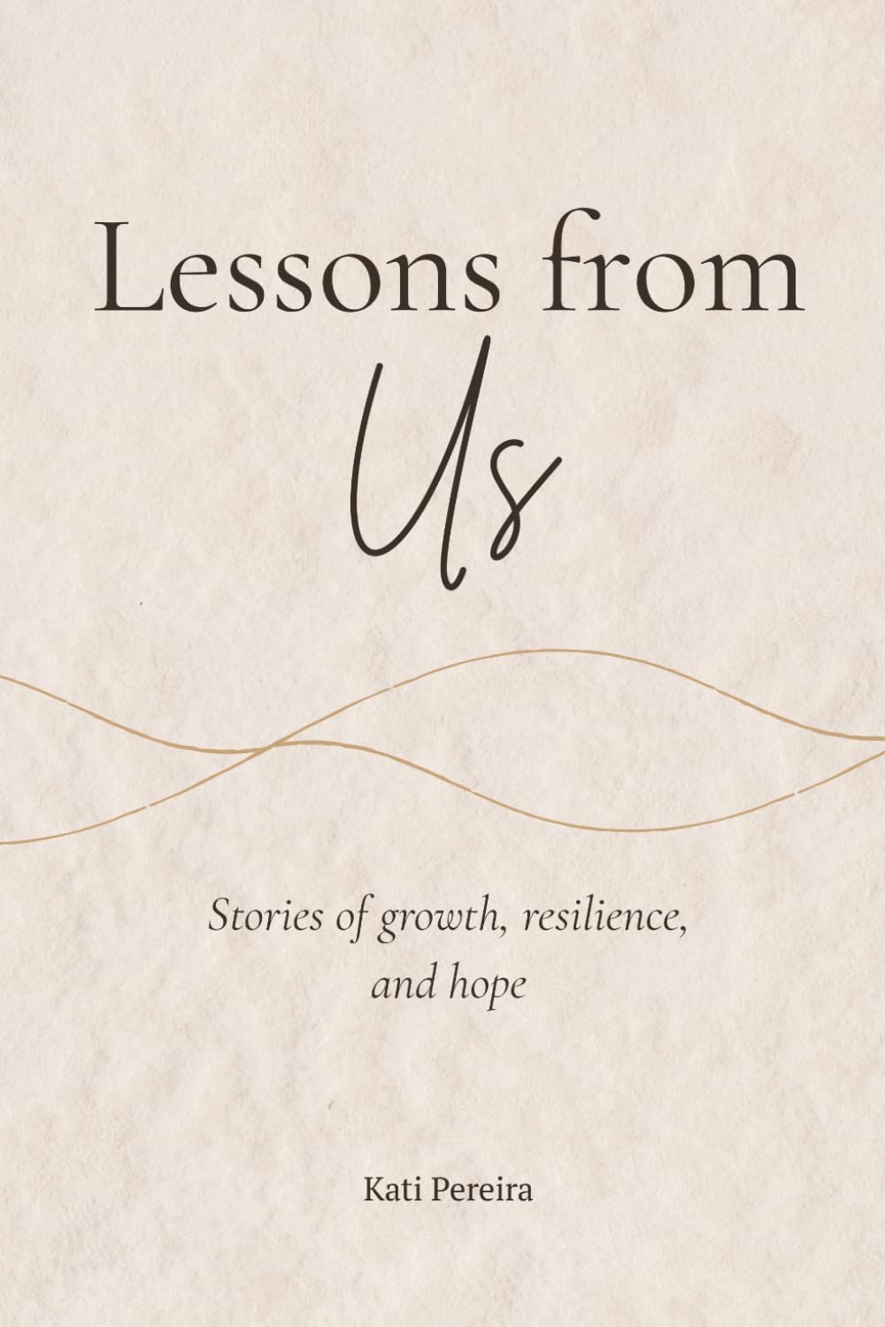 Libro: Lessons from us: Stories of growth, resilience, and hope