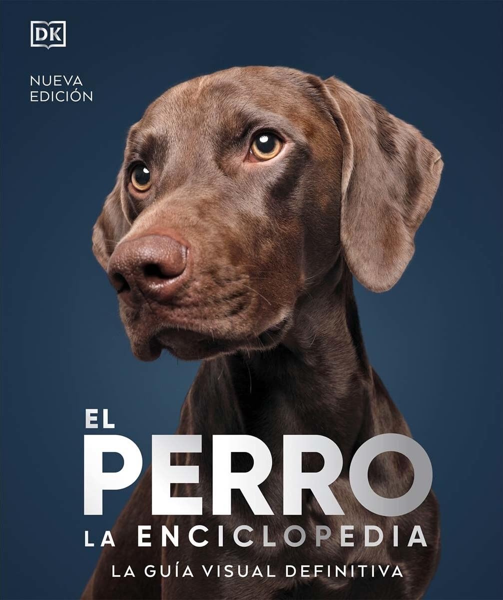 Libro: El perro. La enciclopedia (N.E.): La guía visual definitiva (SIN COLECCION)