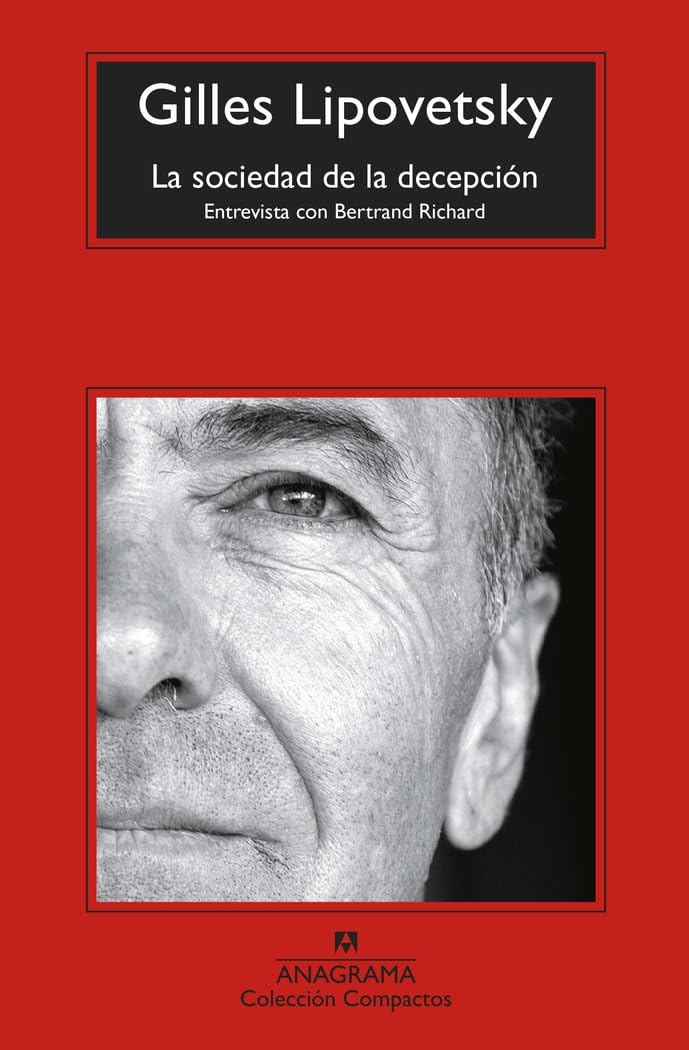 Libro: La sociedad de la decepción: Entrevista con Bertrand Richard (Spanish Edition)