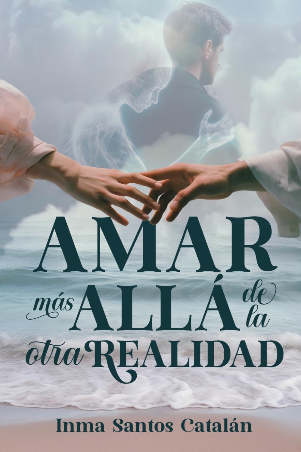 Libro: Amar más allá de la otra realidad (Spanish Edition)