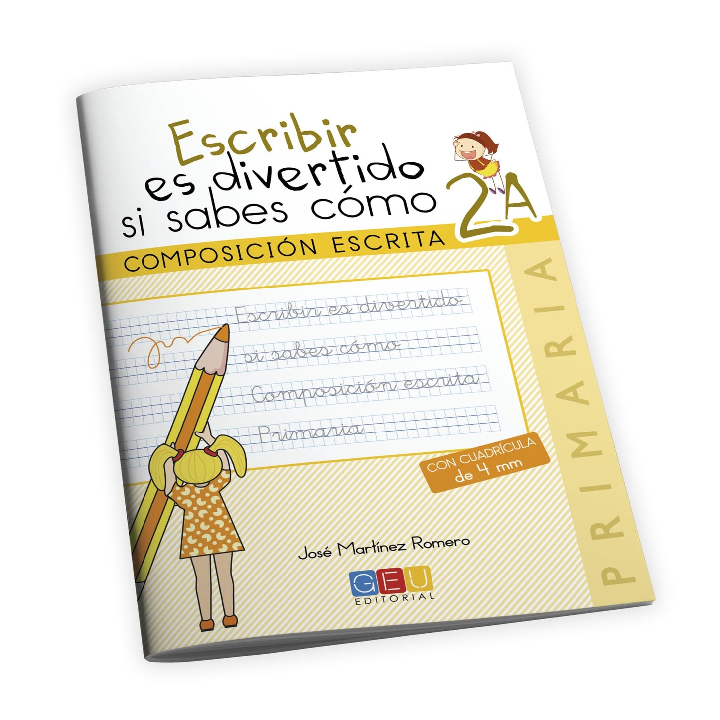 Libro: Escribir es divertido si sabes como. Cuaderno 2A / Editorial GEU / 2º Primaria / Mejora la composición escrita / Recomendado como repaso