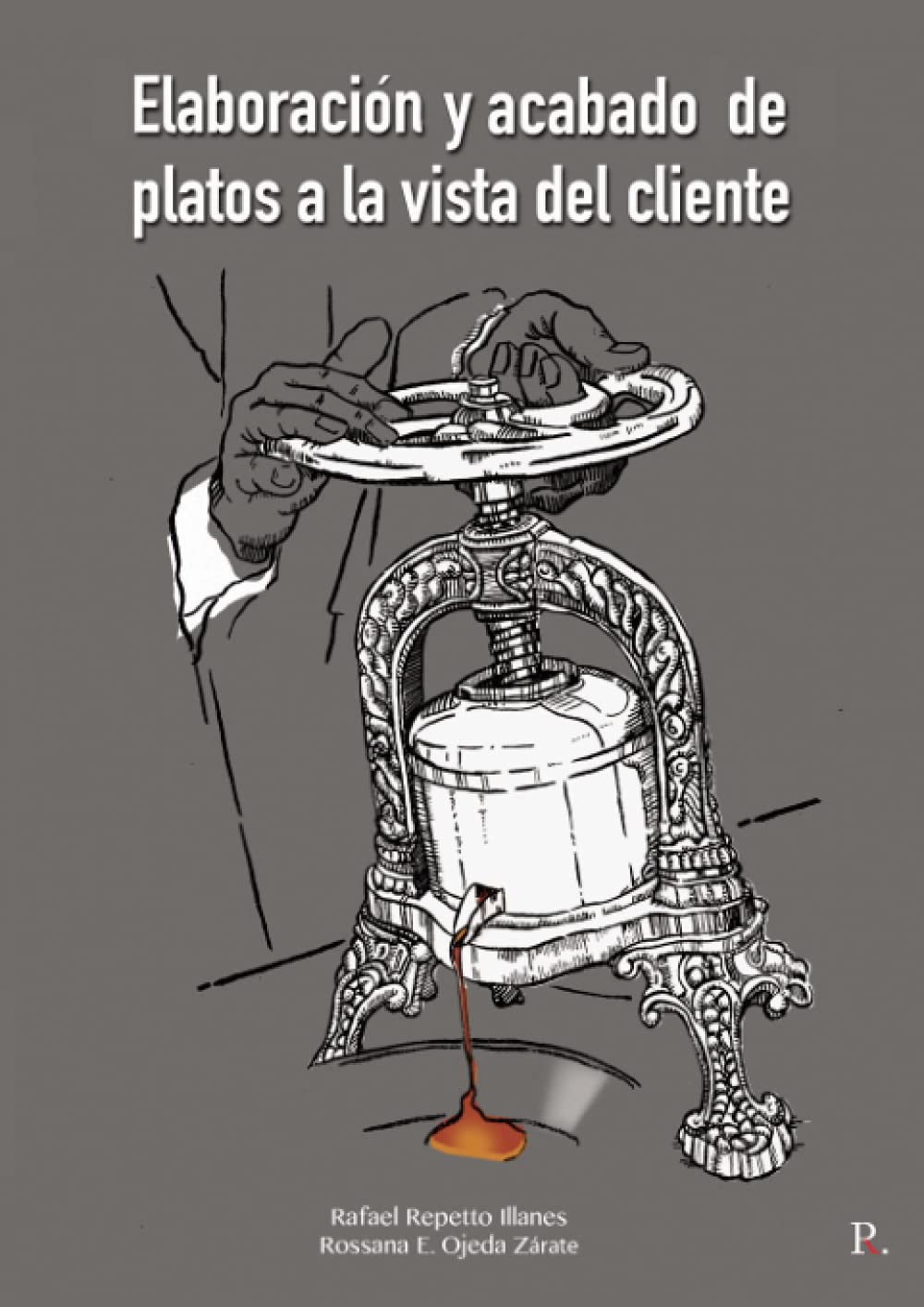 Libro: Elaboración y acabado de platos a la vista del cliente: Manual de hostelería (Spanish Edition)