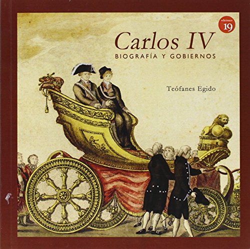 Libro: Carlos IV: Biografía y gobiernos
