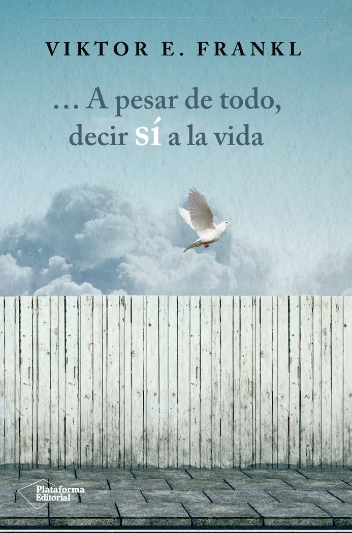 Libro: A pesar de todo, decir sí a la vida