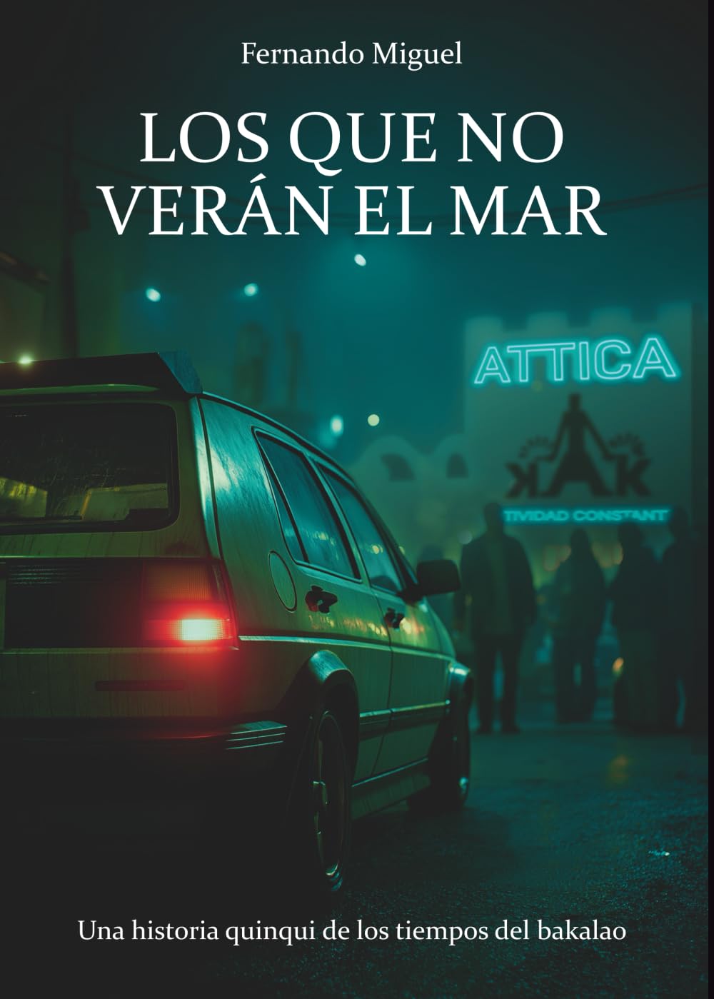 Libro: Los que no verán el mar: Una historia quinqui de los tiempos del bakalao