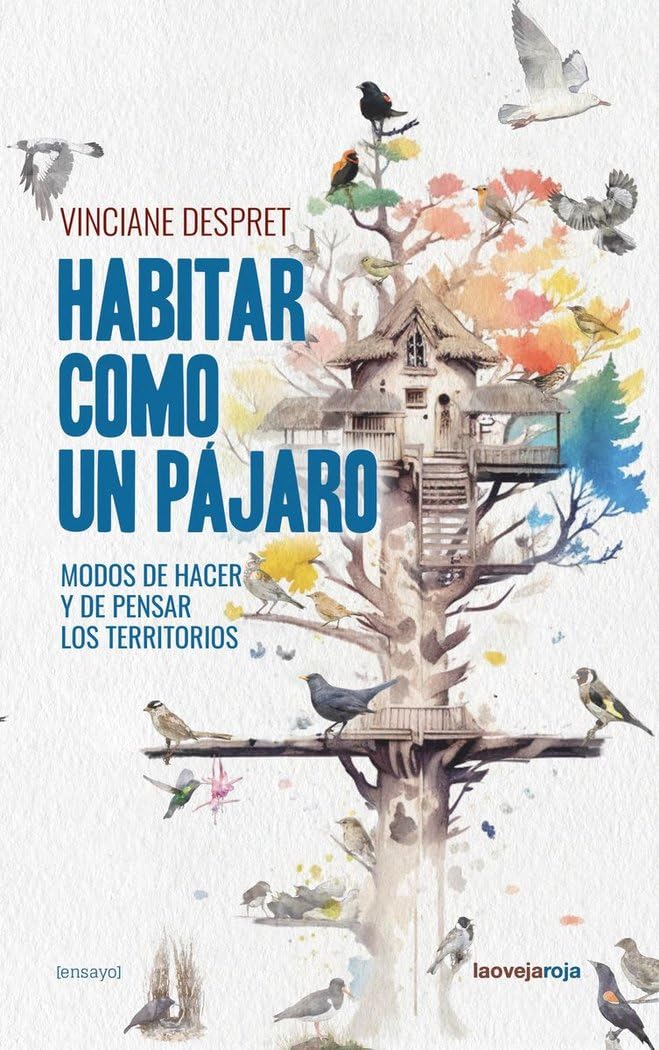 Libro: Habitar como un pájaro: Modos de hacer y de pensar los territorios (ENSAYO)