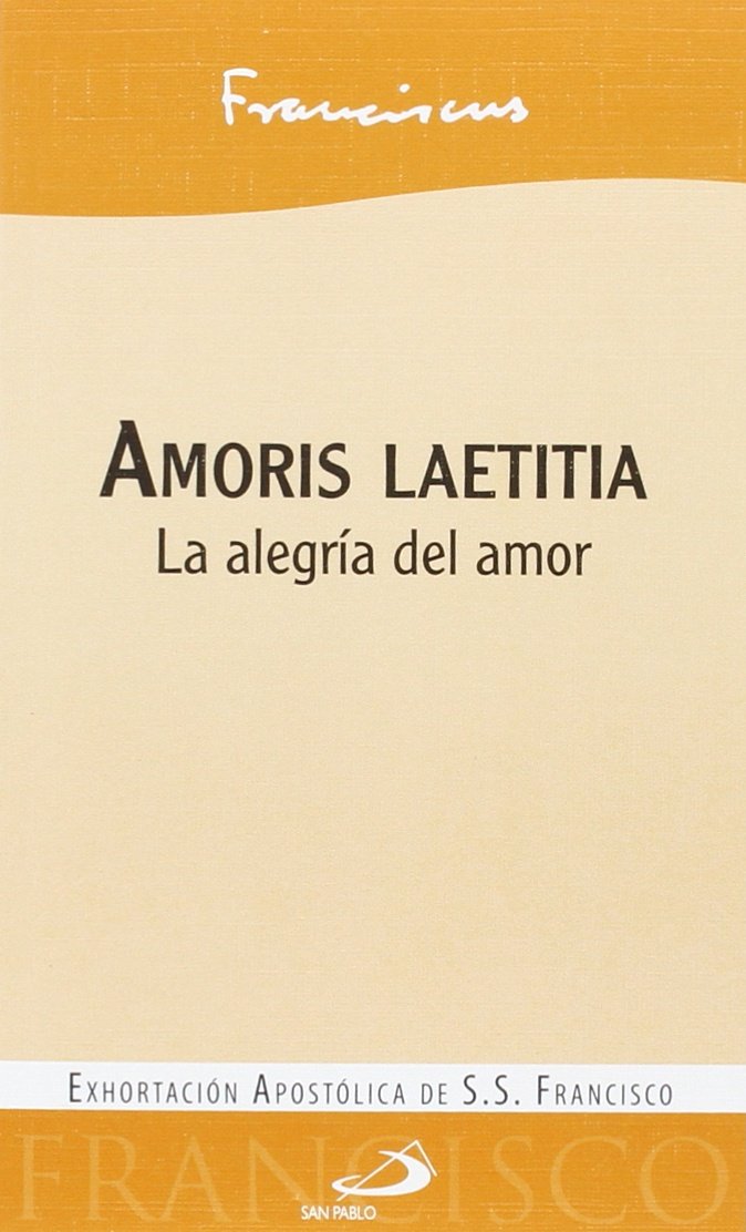 Amoris laetitia: La alegría del amor (Encíclicas)