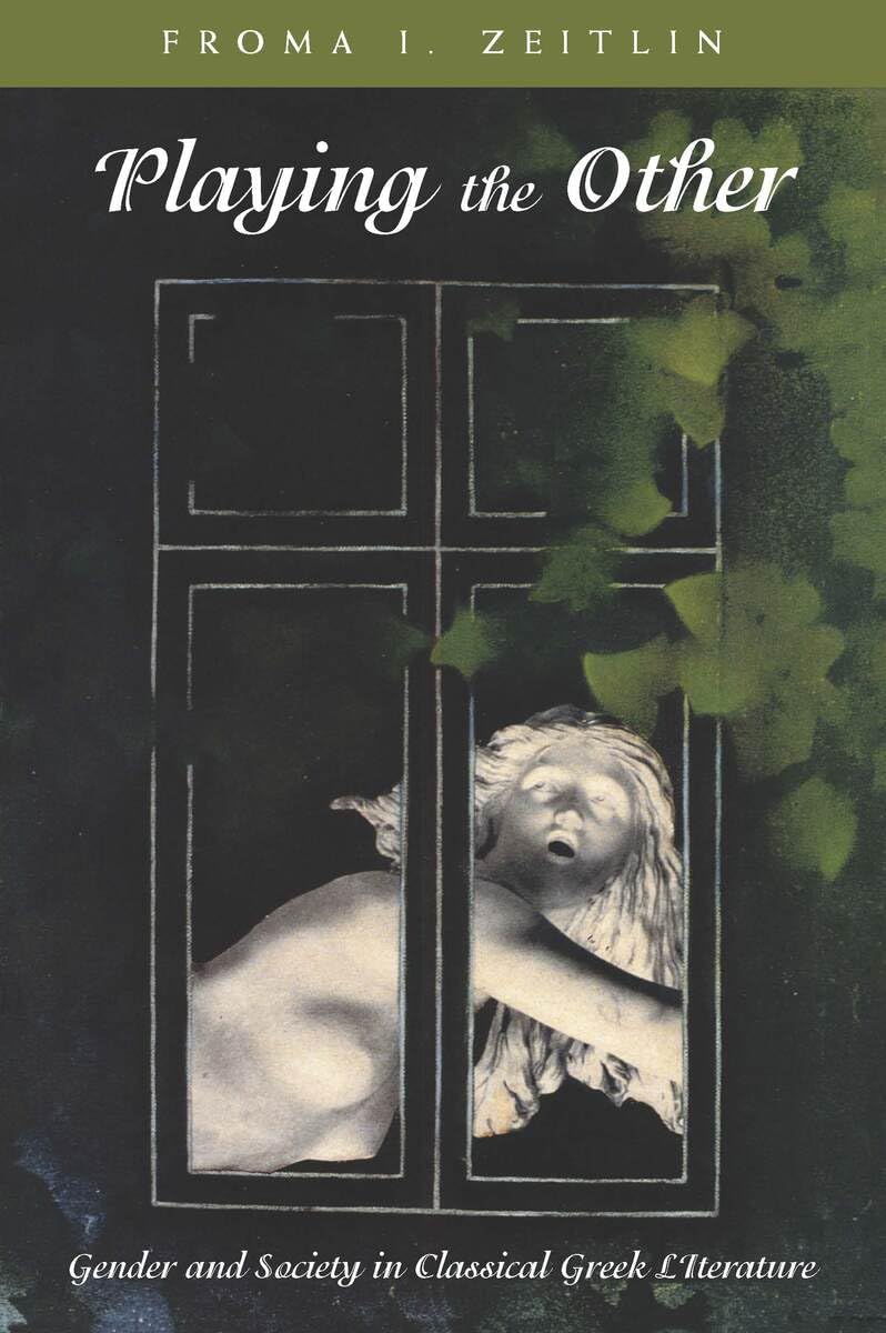 Libro: Playing the Other: Gender and Society in Classical Greek Literature (Women in Culture and Society)