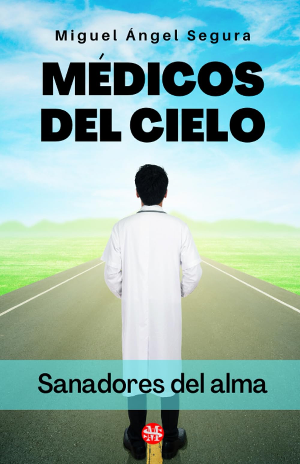 Libro: Médicos del cielo: Sanadores del alma (Crecimiento espiritual)