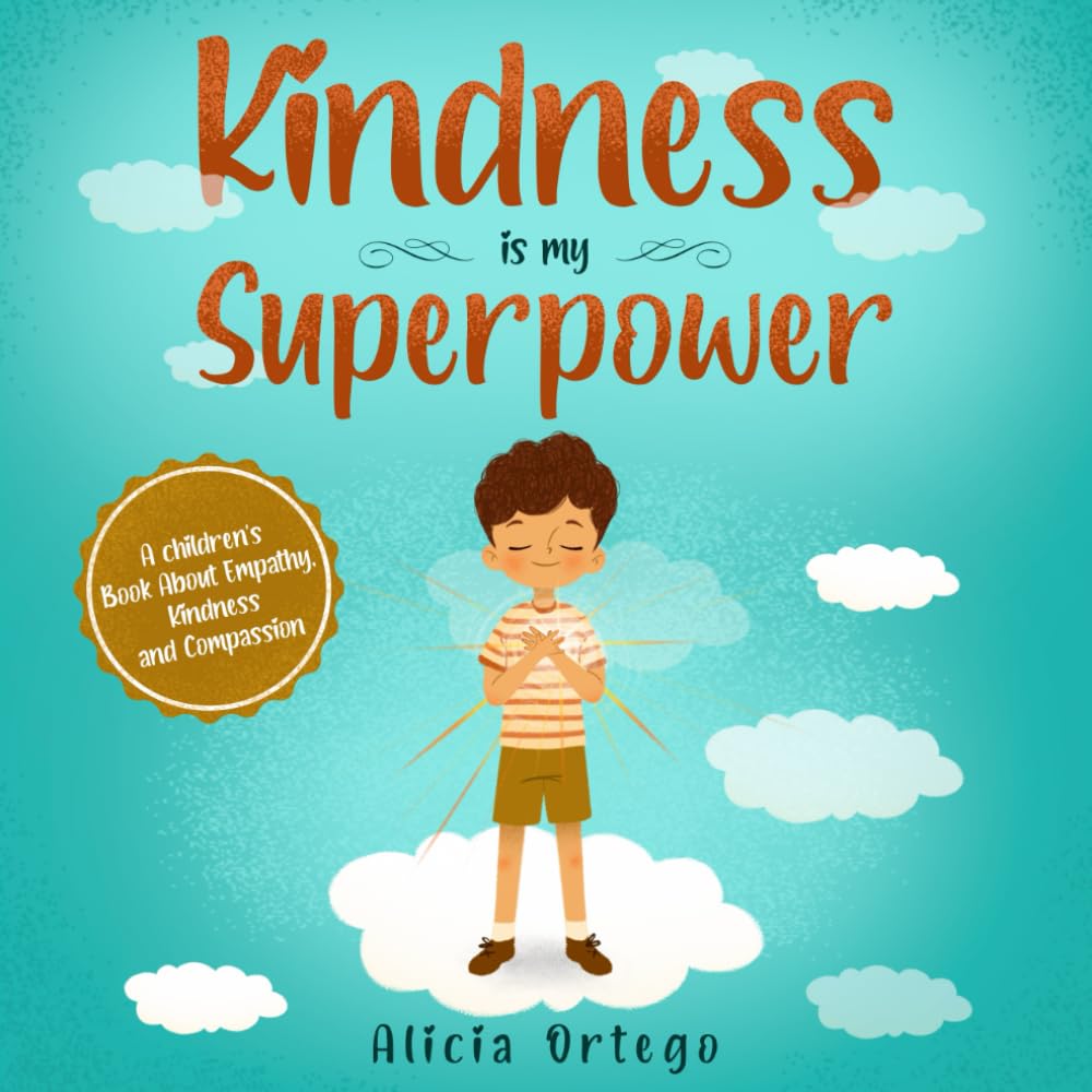 Libro: Kindness is my Superpower: A children's Book About Empathy, Kindness and Compassion (My Superpower Books)
