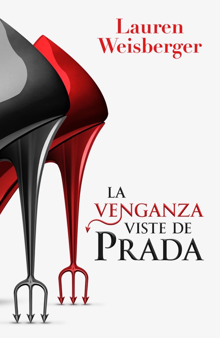 Libro: La venganza viste de Prada: La segunda entrega de El diablo viste de Prada (CONTEMPORÁNEA)