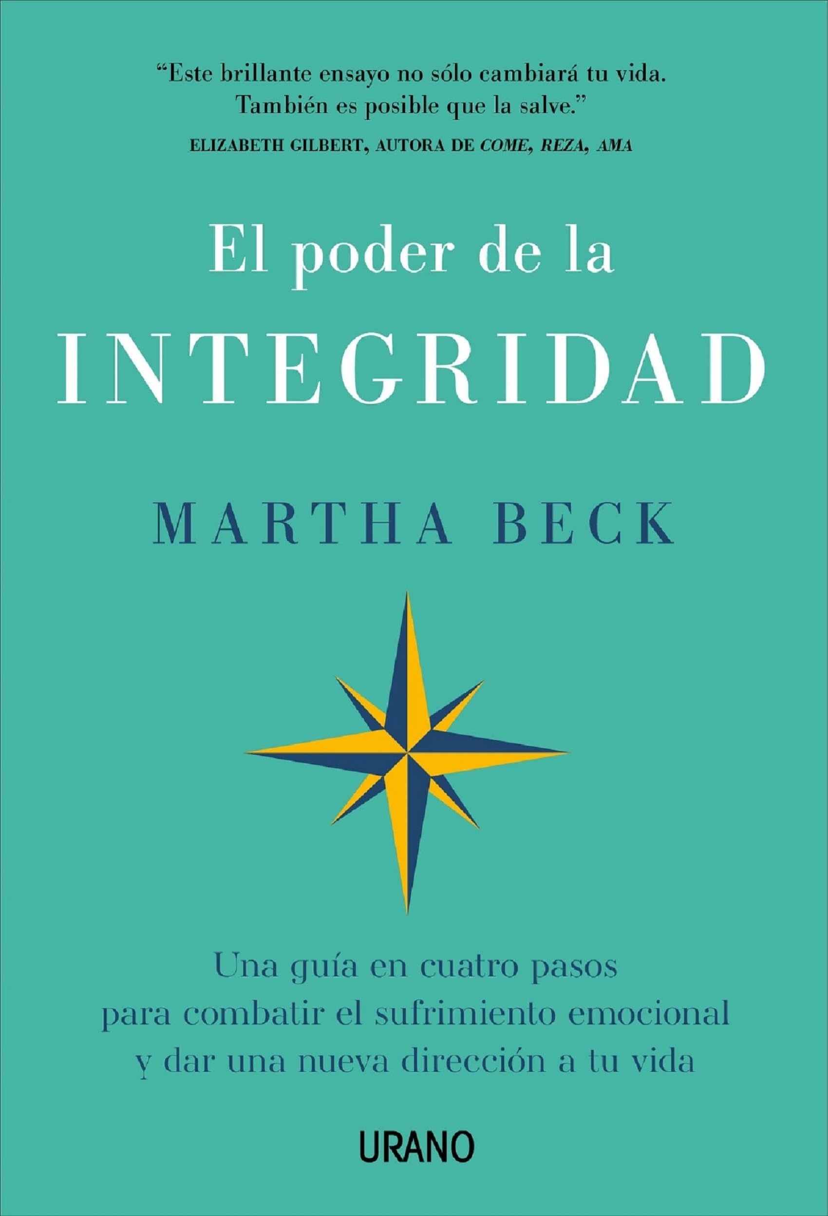 Libro: El poder de la integridad: Una guía en cuatro pasos para combatir el sufrimiento emocional y dar una nueva dirección a tu vida (Spanish Edition)