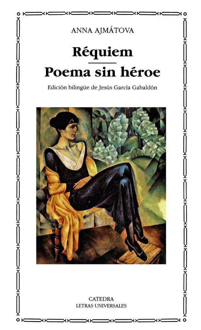 Libro: Réquiem; Poema sin héroe (Letras Universales)