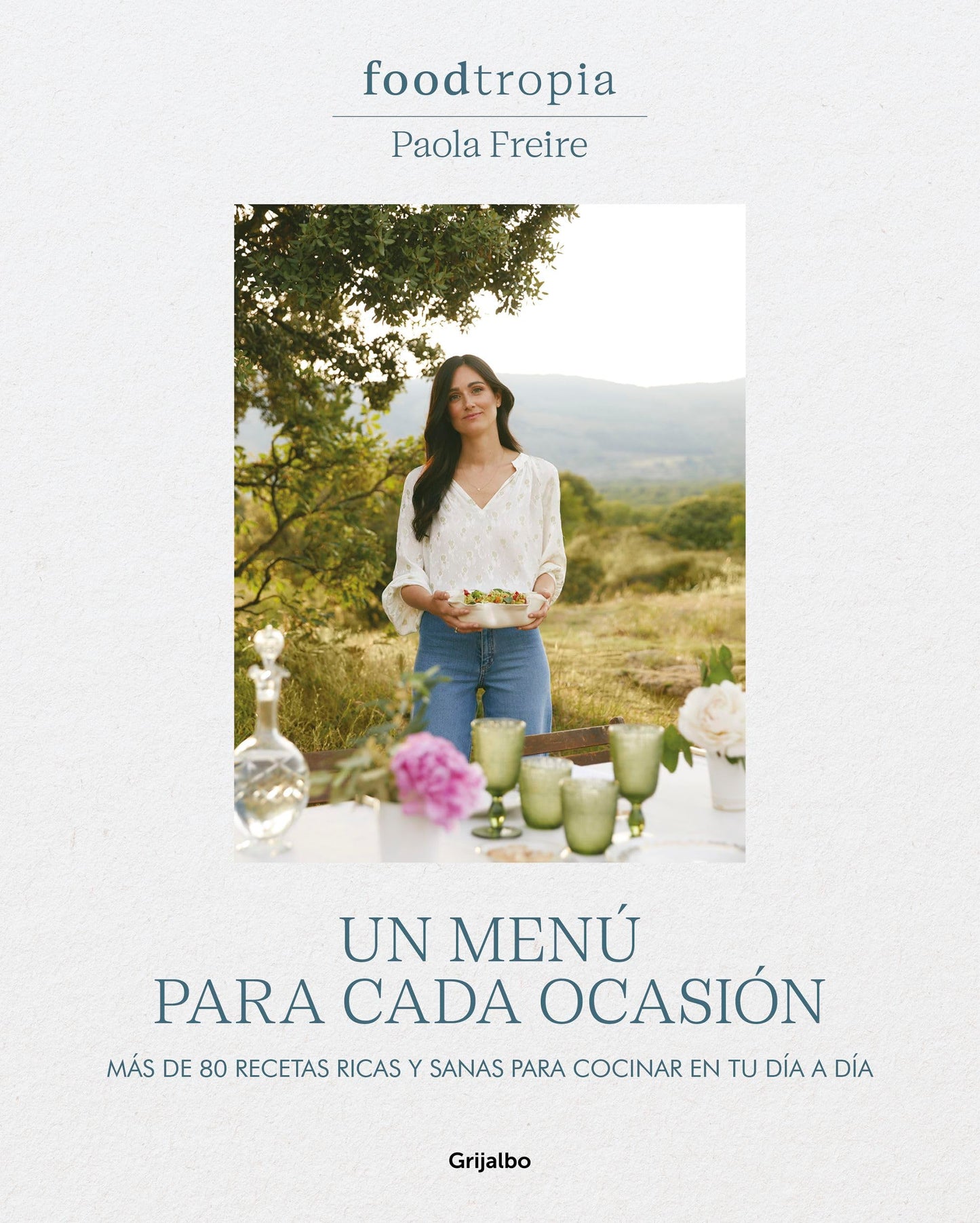 Libro: Foodtropia: Un menú para cada ocasión: Más de 80 recetas ricas y sanas para cocinar en tu día a día (Cocina casera)