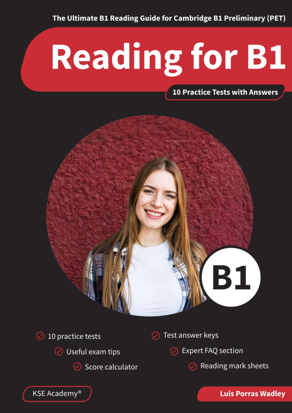 Libro: Reading B1: The Ultimate B1 Reading Guide for Cambridge B1 Preliminary & 10 Reading Tests with Answers
