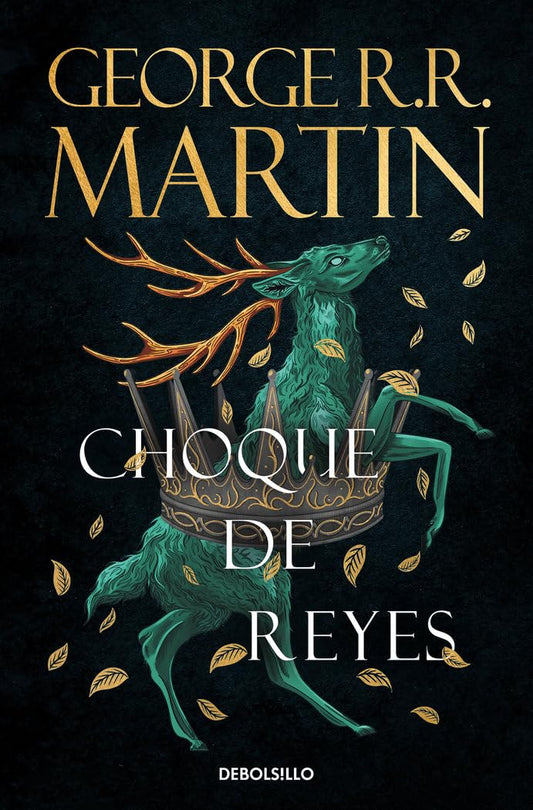 Choque de reyes (Canción de Hielo y Fuego 2): Los libros que inspiraron la serie Juego de Tronos de HBO (Best Seller)